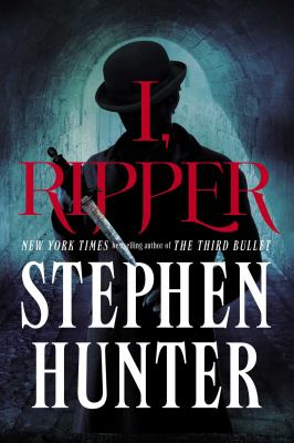I, Ripper : a novel /