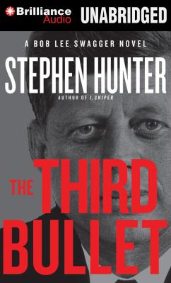 The third bullet [compact disc, unabridged] : a Bob Lee Swagger novel /