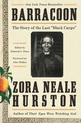 Barracoon : the story of the last "black cargo" /