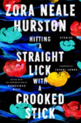 Hitting a straight lick with a crooked stick : stories from the Harlem Renaissance /