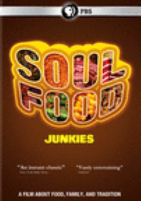 Soul food junkies [videorecording (DVD)] /