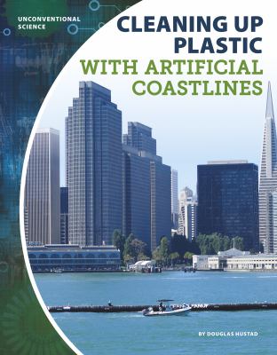 Cleaning up plastic with artificial coastlines /