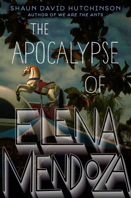 The apocalypse of Elena Mendoza /