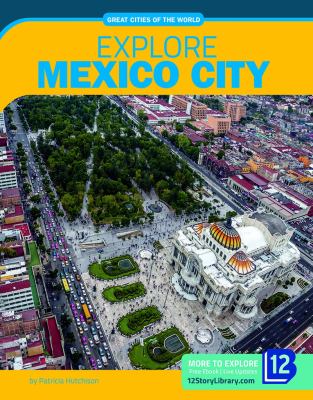 Explore Mexico City /