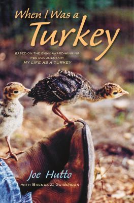 When I was a turkey : based on the Emmy award-winning PBS documentary My life as a turkey /