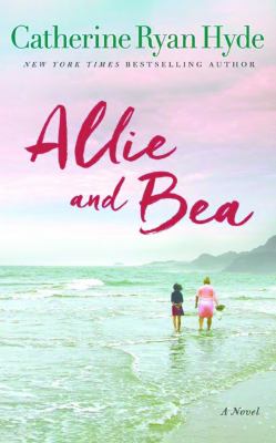 Allie and Bea : a novel /