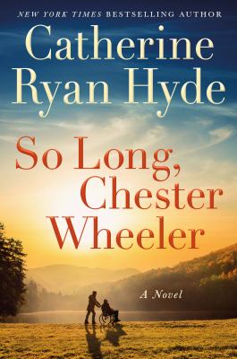 So long, Chester Wheeler : a novel /