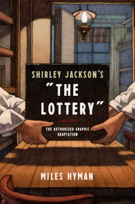 Shirley Jackson's "The Lottery" : the authorized graphic adaptation /