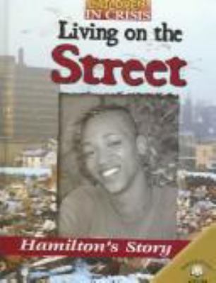 Living on the street : Hamilton's story /