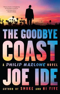 The goodbye coast : a Philip Marlowe novel /