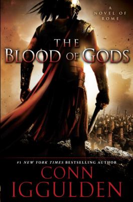 The Blood of Gods : a novel of Rome /