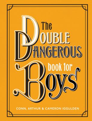 The double dangerous book for boys /
