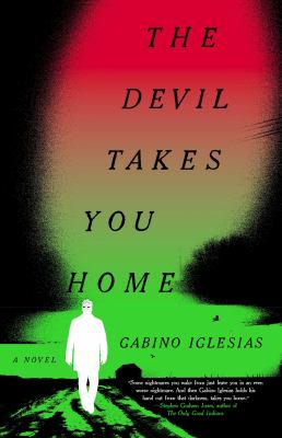 The devil takes you home : a barrio noir /