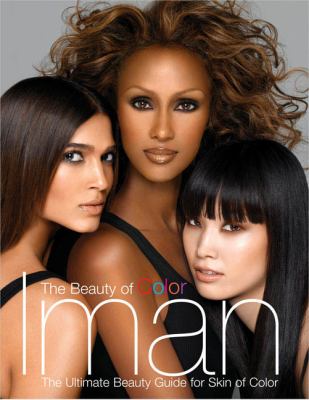 The beauty of color : the ultimate beauty guide for skin of color /