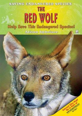 The red wolf : help save this endangered species! /