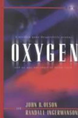 Oxygen : [large type] : a mission gone desperately wrong and no way out short of blind faith /