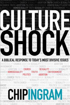 Culture shock : a biblical response to today's most divisive issues /