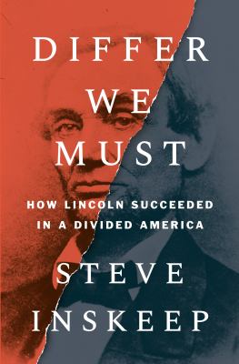 Differ we must [ebook] : How lincoln succeeded in a divided america.