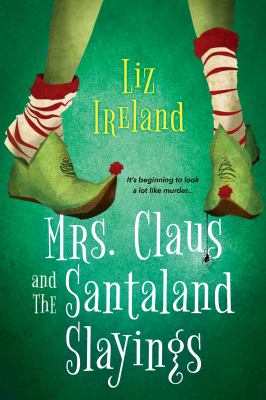 Mrs. Claus and the Santaland slayings /