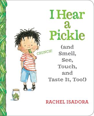 brd I Hear a Pickle : And Smell, See, Touch, & Taste It, Too!