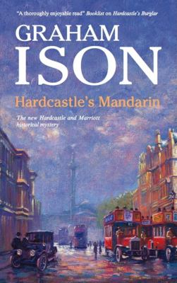 Hardcastle's mandarin : a Hardcastle and Marriott historical mystery /
