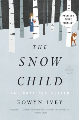 The snow child : a novel /