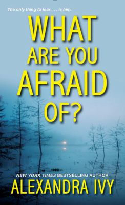 What are you afraid of? /