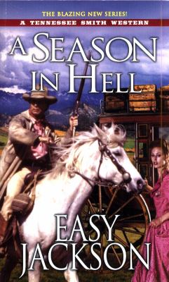 A season in hell : a Tennessee Smith western /
