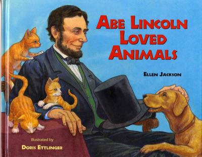 Abe Lincoln loved animals /