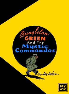 Bungleton Green and the Mystic Commandos /