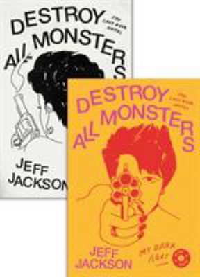 Destroy all monsters : the last rock novel /