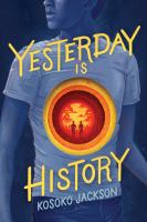 Yesterday is history /