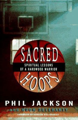 Sacred hoops : spiritual lessons of a hardwood warrior /