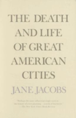The death and life of great American cities /