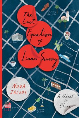 The last equation of Isaac Severy : a novel in clues /
