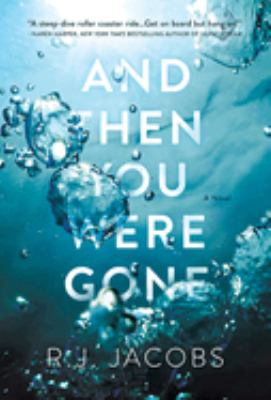 And then you were gone : a novel /