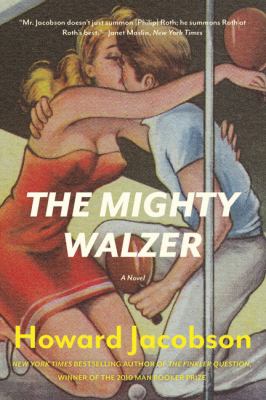 The Mighty Walzer : a novel /
