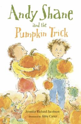 Andy Shane and the pumpkin trick /