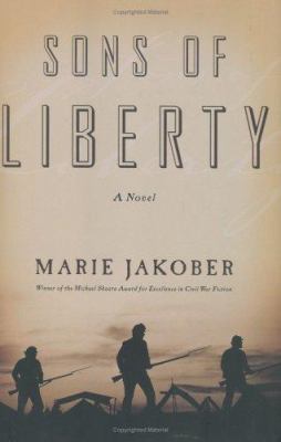 Sons of Liberty : a novel of the Civil War /