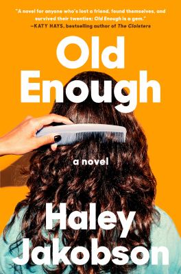 Old enough : a novel /