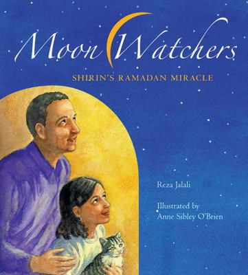 Moon watchers : Shirin's Ramadan miracle /