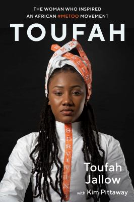 Toufah : the woman who inspired an African #MeToo movement /