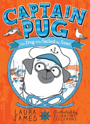 Captain Pug : the dog who sailed the seas /