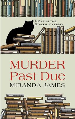 Murder past due : a cat in the stacks mystery /