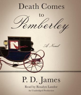 Death comes to Pemberley [compact disc, unabridged] /