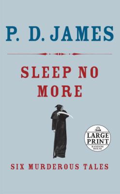 Sleep no more [large type] : six murderous tales /