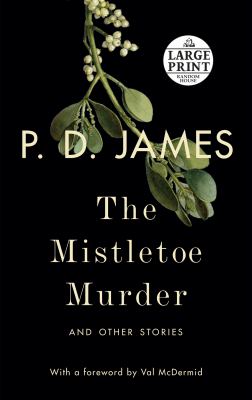 The mistletoe murder [large type] : and other stories /