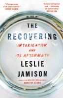 The recovering : intoxication and its aftermath /