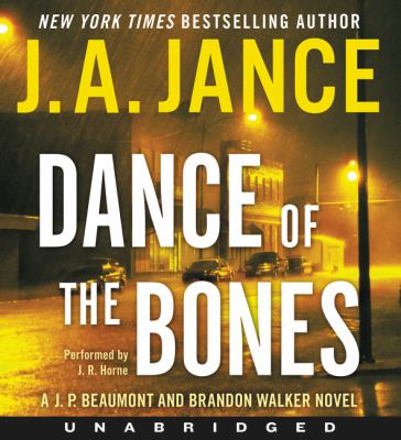 Dance of the bones [compact disc, unabridged] : a J. P. Beaumont and Brandon Walker novel /
