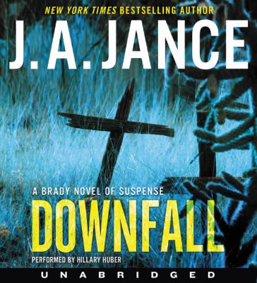 Downfall [compact disc, unabridged] : a Brady novel of suspense /